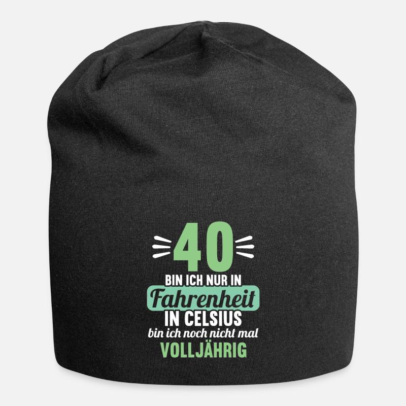40 bin ich in Fahrenheit in Celsius 40 Geburtstag - Jersey-Beanie - Schwarz