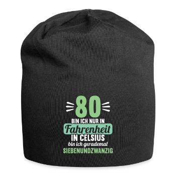 80 bin ich in Fahrenheit in Celsius 80 Geburtstag - Jersey-Beanie - Schwarz - Vorne
