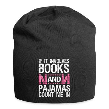 When it comes to books and pajamas - Jersey Beanie - black - Front