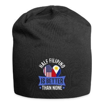 Half Filipinio Is Better Than None - Jersey Beanie - black - Front