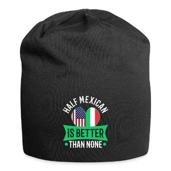 La moitié du Mexicain vaut mieux que rien - Bonnet en jersey - noir - Devant
