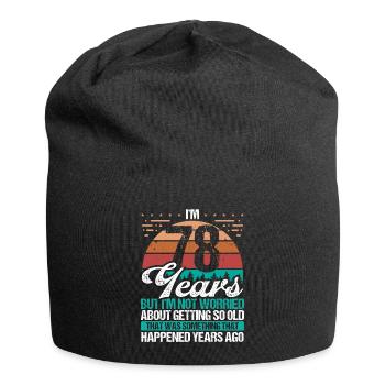 78 Years Old Sarcasm Humor Old Funny 78 Birthday - Jersey Beanie - black - Front