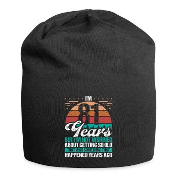 81 ans Sarcasme Humour Vieux Drôle 81 Anniversaire - Bonnet en jersey - noir - Devant