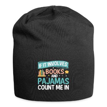 When it comes to books and pajamas - Jersey Beanie - black - Front