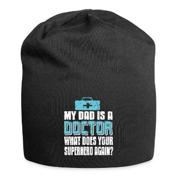 Mon père est médecin Qu’est-ce que votre super-héros fait à nouveau? - Bonnet en jersey - noir - Devant
