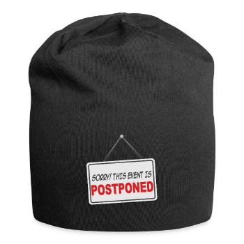 Schild sorry, dieses Event wurde verschoben - Jersey-Beanie - Schwarz - Vorne