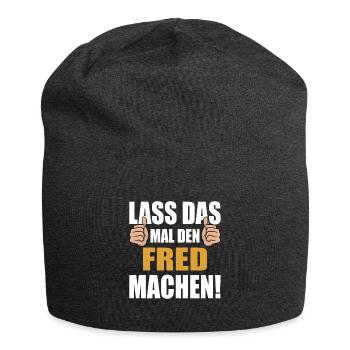 Lass das mal den Fred machen - Jersey-Beanie - Anthrazit - Vorne