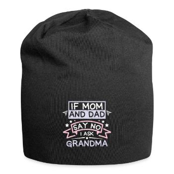 If mom and dad say no I ask grandma - Jersey Beanie - black - Front