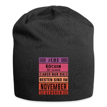 Koch Geburtstag November geboren Hobby Köchin - Jersey-Beanie - Schwarz - Vorne