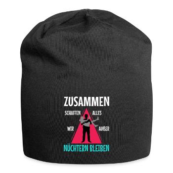 Zusammen schaffen wir alles außer nüchtern bleiben - Jersey-Beanie - Schwarz - Vorne