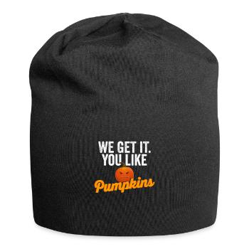 Drôle nous l’obtenons vous aimez les citrouilles Thanksgiving - Bonnet en jersey - noir - Devant