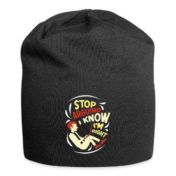 Arrêtez de vous disputer, je sais que j’ai raison - Bonnet en jersey - noir - Devant