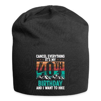 40 Year Old Hiker Cancel go Hiking 40 Birthday - Jersey Beanie - black - Front