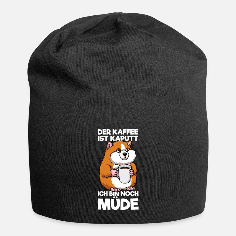 Der Kaffee Ist Kaputt Ich Bin Noch Müde Hamster - Jersey-Beanie - Schwarz