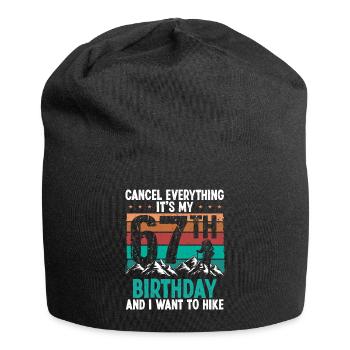 67 Year Old Hiker Cancel go Hiking 67 Birthday - Jersey-Beanie - Schwarz - Vorne