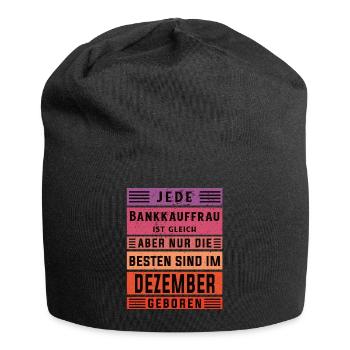Banker Geburtstag Dezember geboren Bankkauffrau - Jersey-Beanie - Schwarz - Vorne