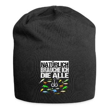 Natürlich Brauche Ich Die Alle Angelköder Wobbler - Jersey-Beanie - Schwarz - Vorne