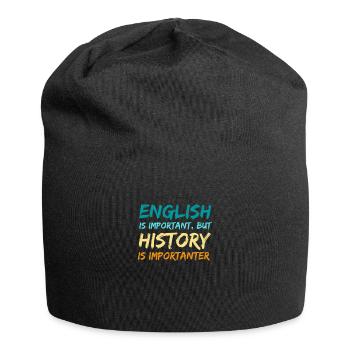 Englisch ist wichtig, aber Geschichte ist wichtiger - Jersey-Beanie - Schwarz - Vorne