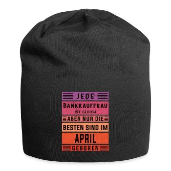 Banker Geburtstag April geboren Bankkauffrau - Jersey-Beanie - Schwarz - Vorne