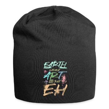 La terre sans art est juste hein - Bonnet en jersey - noir - Devant