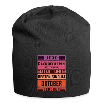 Handwerker Geburtstag Oktober geboren Dachdeckerin - Jersey-Beanie - Schwarz - Vorne