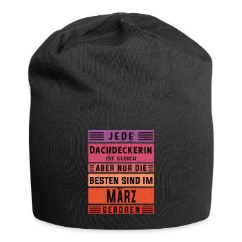 Handwerker Geburtstag März geboren Dachdeckerin - Jersey-Beanie - Schwarz - Vorne