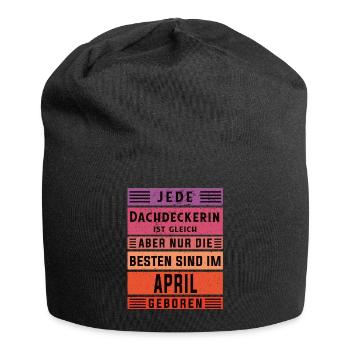 Handwerker Geburtstag April geboren Dachdeckerin - Jersey-Beanie - Schwarz - Vorne