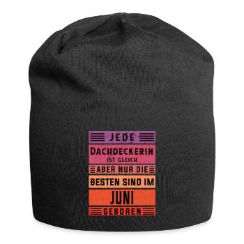 Handwerker Geburtstag Juni geboren Dachdeckerin - Jersey-Beanie - Schwarz - Vorne
