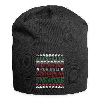 Trop chaud pour les pulls de Noël moches Drôle de Noël - Bonnet en jersey - noir - Devant