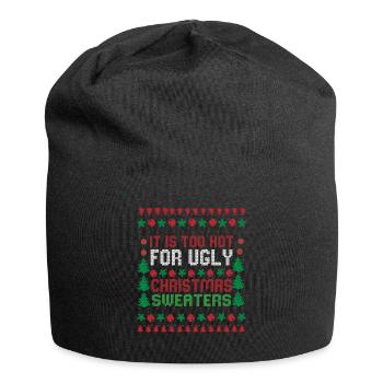 Too Hot For Ugly Christmas Sweaters Funny Xmas - Jersey Beanie - black - Front