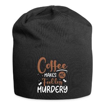 Women's Coffee Makes Me Feel Less Murdery - Jersey Beanie - black - Front