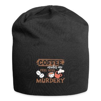 Women's Coffee Makes Me Feel Less Murdery - Jersey Beanie - black - Front