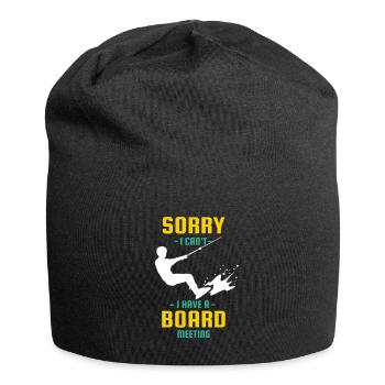 Désolé, je ne peux pas avoir une réunion du conseil d’administration Wakeboarder - Bonnet en jersey - noir - Devant