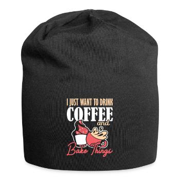Je veux juste boire du café et cuire des choses backen - Bonnet en jersey - noir - Devant