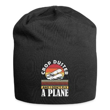 Crop Duster and I don't fly a plane sprayer - Jersey Beanie - black - Front
