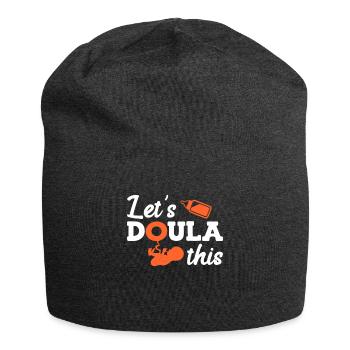 Birth preparation Doula Let s do this Midwife - Jersey Beanie - charcoal grey - Front
