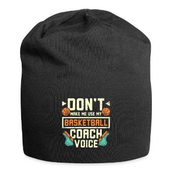 Ne me faites pas utiliser ma voix d’entraîneur de basketball - Bonnet en jersey - noir - Devant