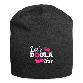 Birth preparation Doula Let s do this Midwife - Jersey Beanie - charcoal grey - Front