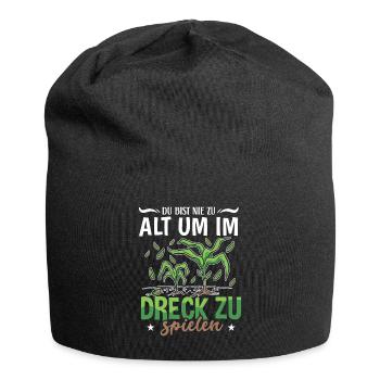 Du bist nie zu alt im Dreck zu spielen - Jersey-Beanie - Schwarz - Vorne