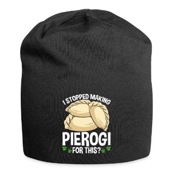 Pierogi Maker J’ai arrêté de faire Pierogi pour ça - Bonnet en jersey - noir - Devant