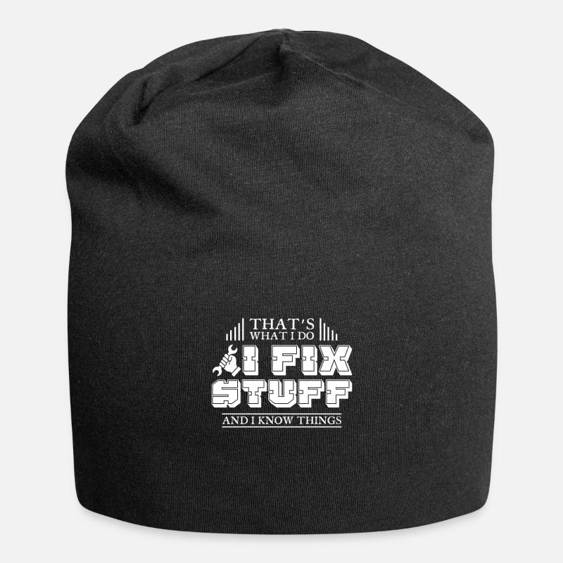 Thats What I Do I Fix Stuff And I Know Things - Jersey Beanie - black