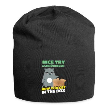Nice Try Schrödinger Schrödinger's Cat - Jersey Beanie - black - Front