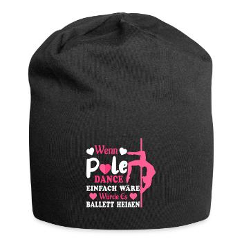 Pole Dance Wenn es einfach wäre - Jersey-Beanie - Schwarz - Vorne