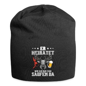 Er Heiratet Wir Sind Nur Zum Saufen Hier - Jersey-Beanie - Schwarz - Vorne