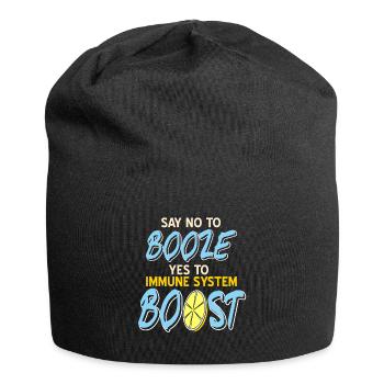 Say No To Booze Yes To Immune System Boost Immune - Bonnet en jersey - noir - Devant