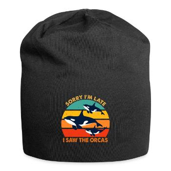 Sorry I'm Late I Saw The Orcas Killer Whale Lovers - Jersey Beanie - black - Front