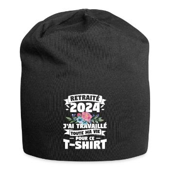 Retraite 2024 J'ai Travaillé Toute Ma Vie Pour Ce - Bonnet en jersey - noir - Devant