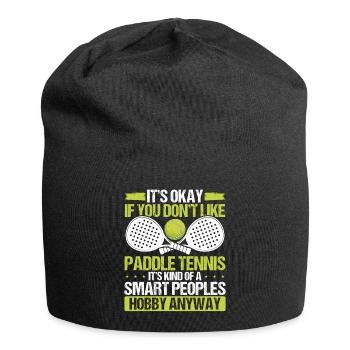 Joueur de paddle tennis Si vous n’aimez pas smartPaddleP - Bonnet en jersey - noir - Devant