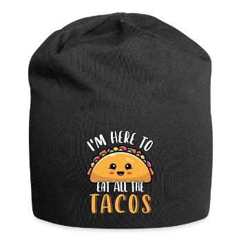 Je suis ici pour manger tous les tacos mignons drôles de - Bonnet en jersey - noir - Devant