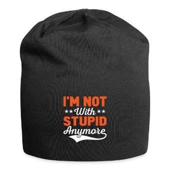 I'm Not With Stupid Anymore Divorcee Divorce - Jersey Beanie - black - Front
